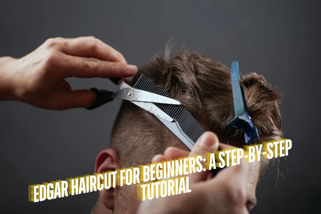 Edgar Haircut for Beginners