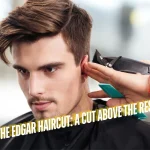 The Edgar Haircut A Cut Above the Rest