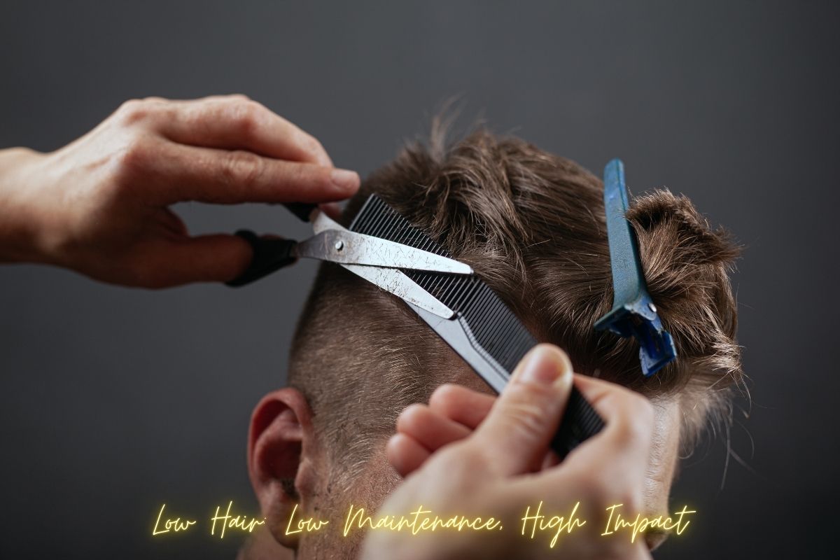 Low Hair Low Maintenance, High Impact