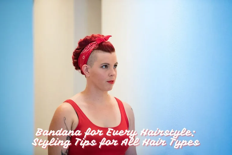 Bandana for Every Hairstyle Styling Tips for All Hair Types