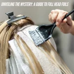 Unveiling the Mystery A Guide to Full Head Foils