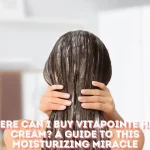 Where Can I Buy Vitapointe Hair Cream A Guide to This Moisturizing Miracle