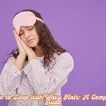 How to Sleep with Wavy Hair A Complete Guide