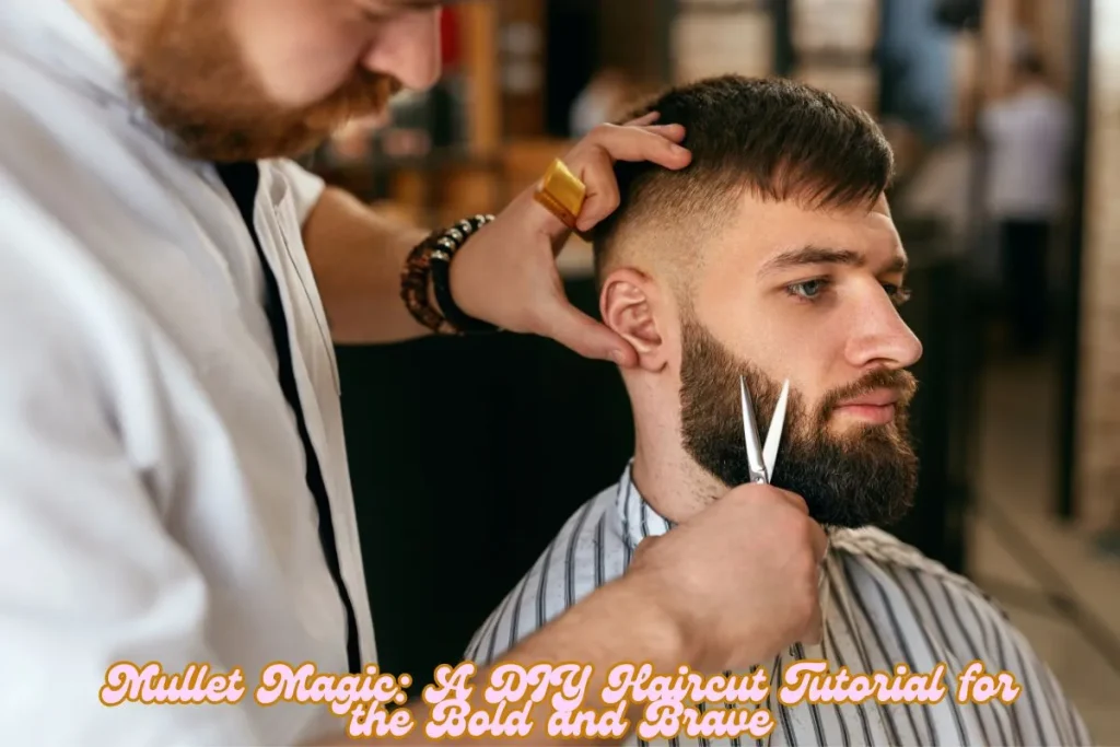 Mullet Magic: A DIY Haircut Tutorial for the Bold and Brave