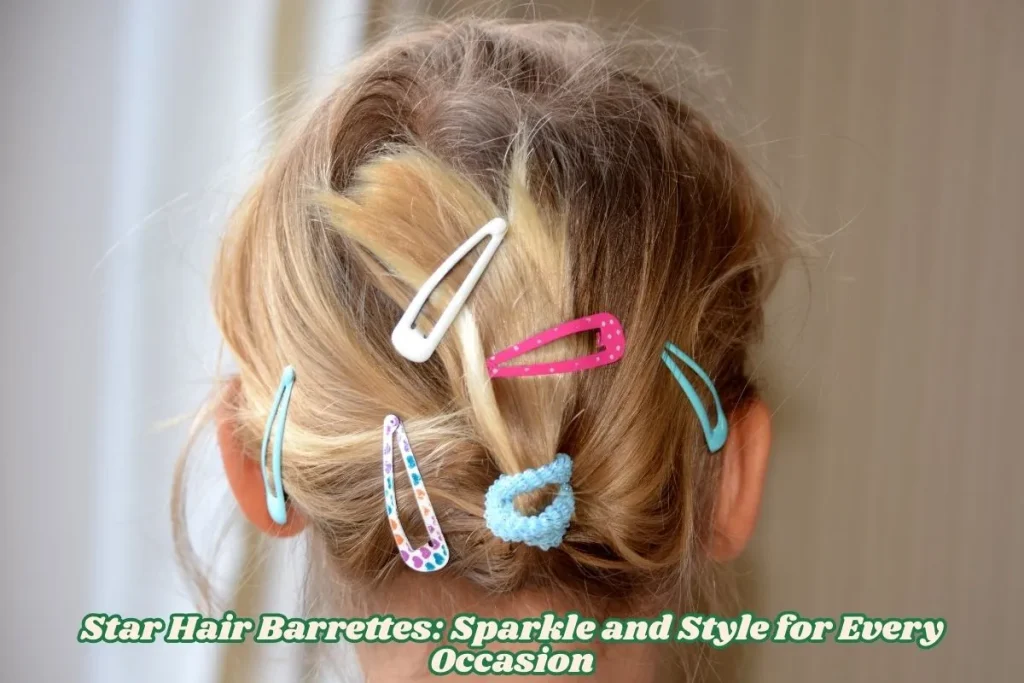 Star Hair Barrettes Sparkle and Style for Every Occasion