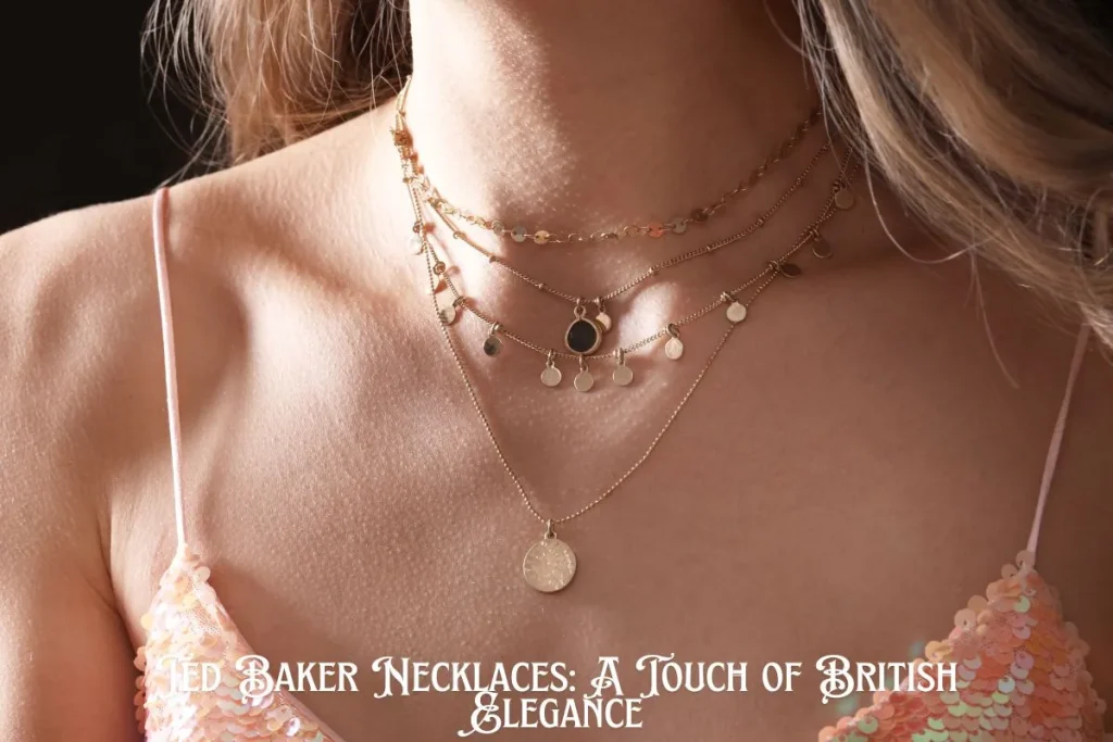 Ted Baker Necklaces A Touch of British Elegance