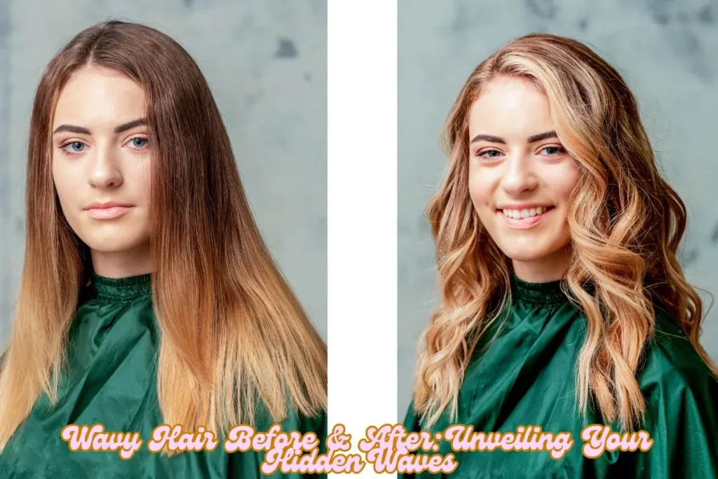 Wavy Hair Before & After Unveiling Your Hidden Waves