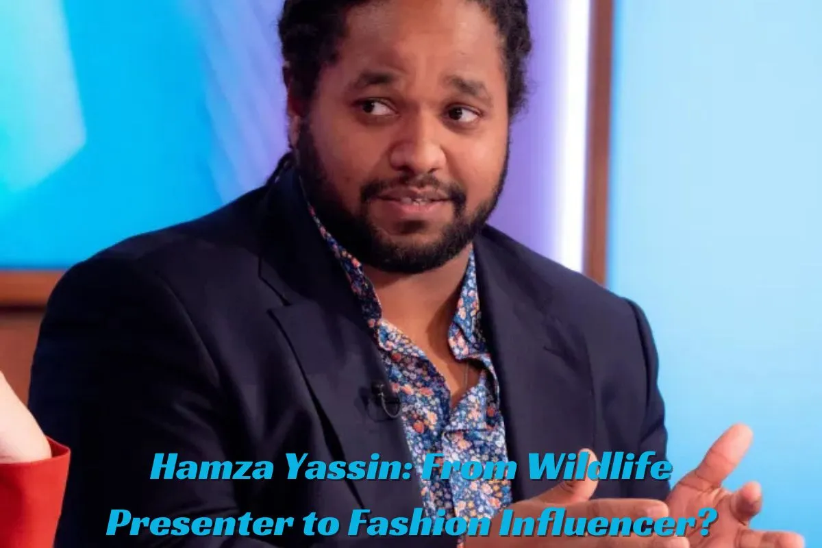 Hamza Yassin From Wildlife Presenter to Fashion Influencer