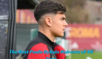 The Best Paulo Dybala Haircuts of All Time