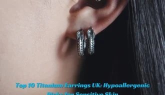 Top 10 Titanium Earrings UK Hypoallergenic Picks for Sensitive Skin