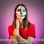 Easy Skeleton Makeup A Simple Step-by-Step Guide for Beginners