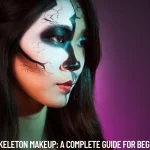 Easy Skeleton Makeup A Complete Guide for Beginners