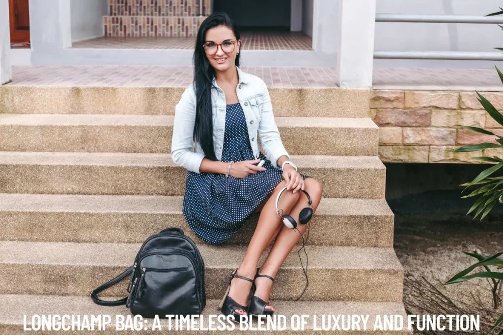 Longchamp Bag A Timeless Blend of Luxury and Function