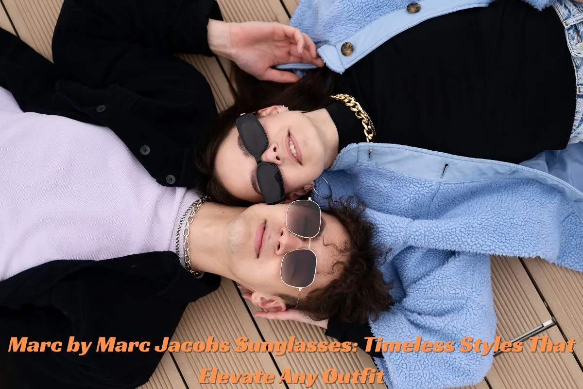 Marc by Marc Jacobs Sunglasses Timeless Styles That Elevate Any Outfit