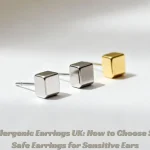 Hypoallergenic Earrings UK How to Choose Stylish, Safe Earrings for Sensitive Ears