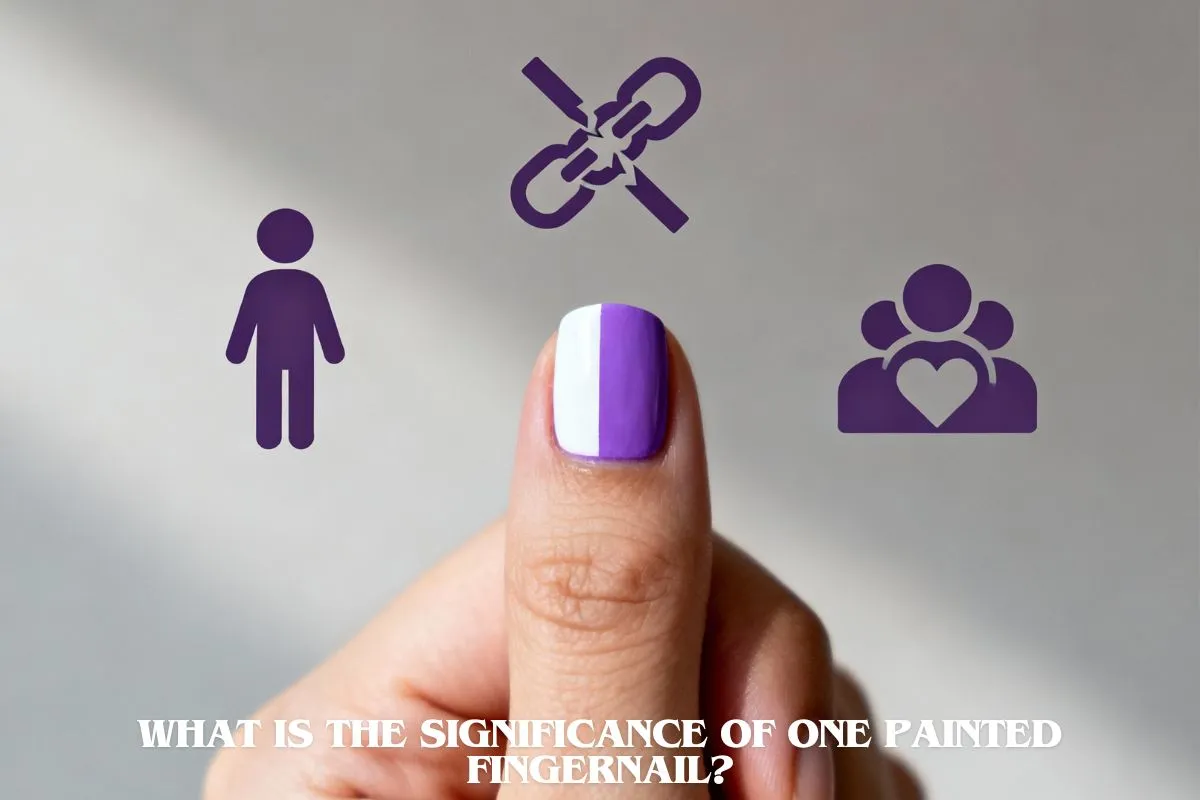 What Is the Significance of One Painted Fingernail